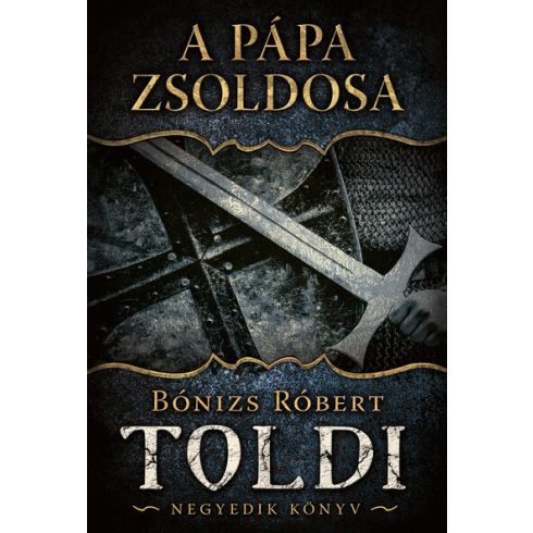 Bónizs Róbert: A pápa zsoldosa - Toldi