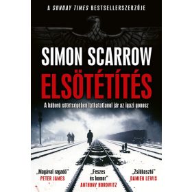   Simon Scarrow: Elsötétítés - A háború sötétségében láthatatlanul jár az igazi gonosz