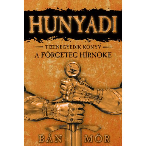 Bán Mór: Hunyadi 11. - A förgeteg hírnöke (3. kiadás)
