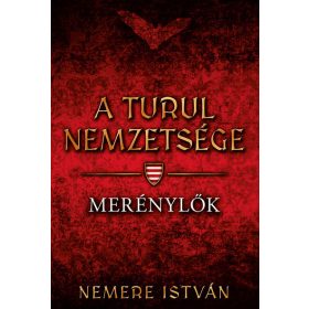 Nemere István: Merénylők - A Turul nemzetsége 8.