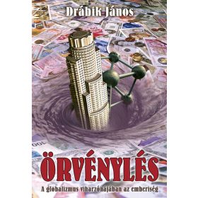   Drábik János: Örvénylés - A globalizmus viharzónájában az emberiség (új kiadás)