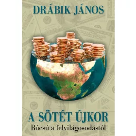   Drábik János: A sötét újkor - Búcsú a felvilágosodástól (új kiadás)