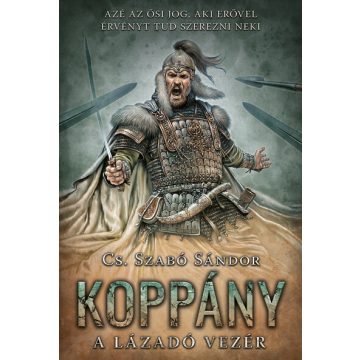   Cs. Szabó Sándor: Koppány - A lázadó vezér (új kiadás)