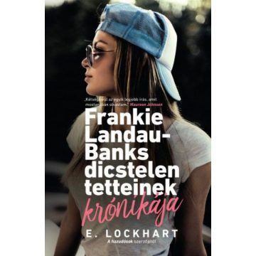   E. Lockhart: Frankie Landau-Banks dicstelen tetteinek krónikája