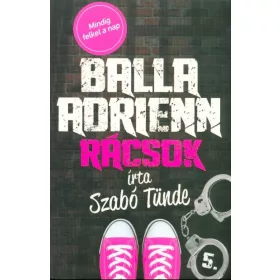 Szabó Tünde: Balla Adrienn 5. - Rácsok