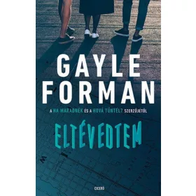 Gayle Forman: Eltévedtem