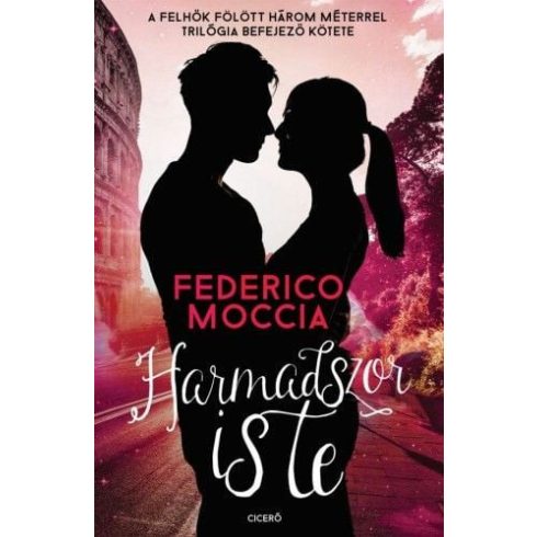 Federico Moccia: Harmadszor is te