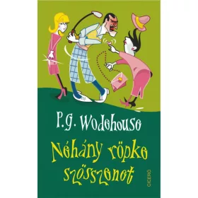 P. G. Wodehouse: Néhány röpke szösszenet