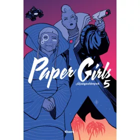 Brian K. Vaughan: Paper Girls - Újságoslányok 5.
