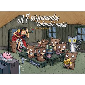 Émile Bravo: A 7 törpemedve bolondos meséi