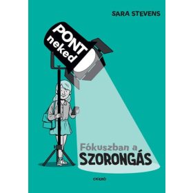 Sara Stevens: Fókuszban a szorongás - Pont neked