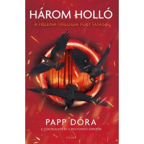 Papp Dóra: Három holló - Helena-trilógia