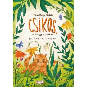 Palásthy Ágnes: Csíkos, a nagy vadász