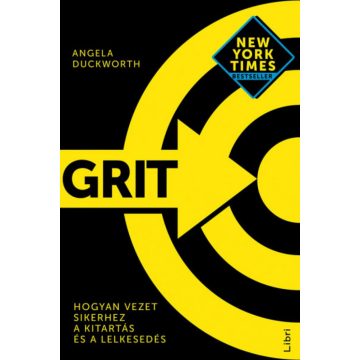   Angela Duckworth: Grit - Hogyan vezet sikerhez a kitartás és a lelkesedés