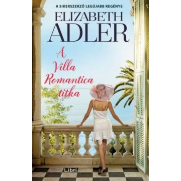 Elizabeth Adler: A Villa Romantica titka