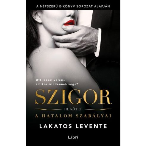 Lakatos Levente: Szigor III. - A hatalom szabályai (sérült, szépséghibás)