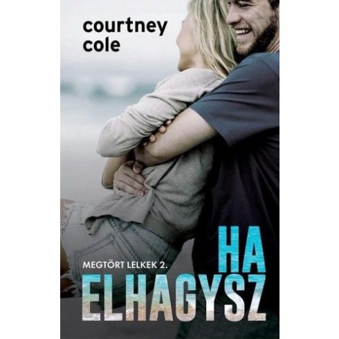 Courtney Cole: Ha elhagysz