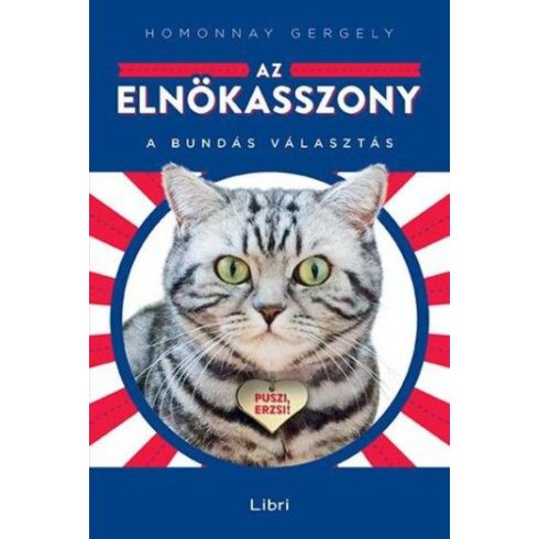 Homonnay Gergely: Az elnökasszony - A bundás választás