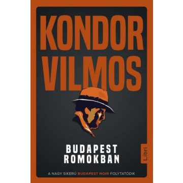 Kondor Vilmos: Budapest romokban (DEDIKÁLT, antikvár)