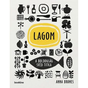 Anna Brones: Lagom - A boldogság svéd titka