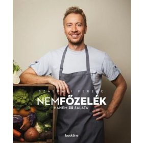 Szatmári Ferenc: nemfőzelék - hanem 35 saláta