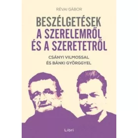   Révai Gábor: Beszélgetések a szerelemről és a szeretetről