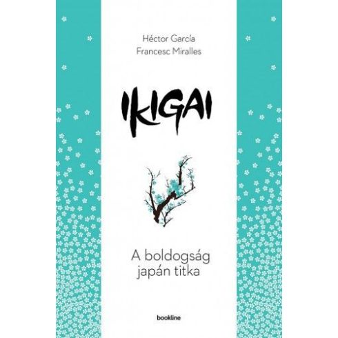 Francesc Miralles, Héctor Garcia: Ikigai - A boldogság japán titka