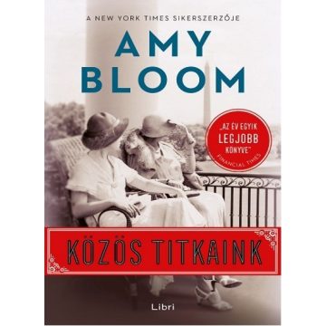 Amy Bloom: Közös titkaink