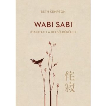 Beth Kempton: Wabi Sabi - Útmutató a belső békéhez