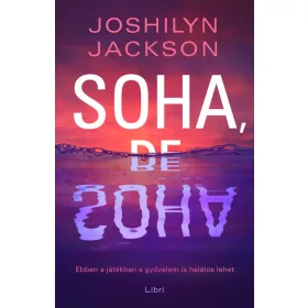 Joshilyn Jackson: Soha, de soha