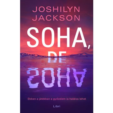 Joshilyn Jackson: Soha, de soha