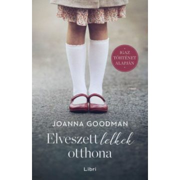 Joanna Goodman: Elveszett lelkek otthona