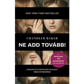 Chandler Baker: Ne add tovább!