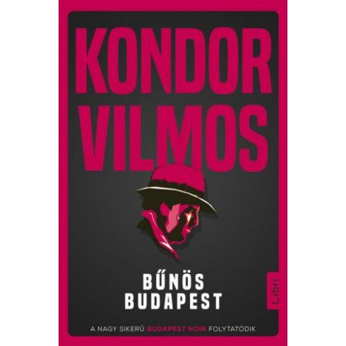 Kondor Vilmos: Bűnös Budapest