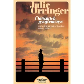   Julie Orringer: Üldözöttek gyűjteménye - Mennyit ér az igaz emberi élet háború idején?