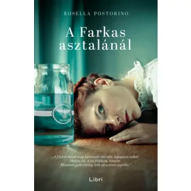 Rosella Postorino: A Farkas asztalánál