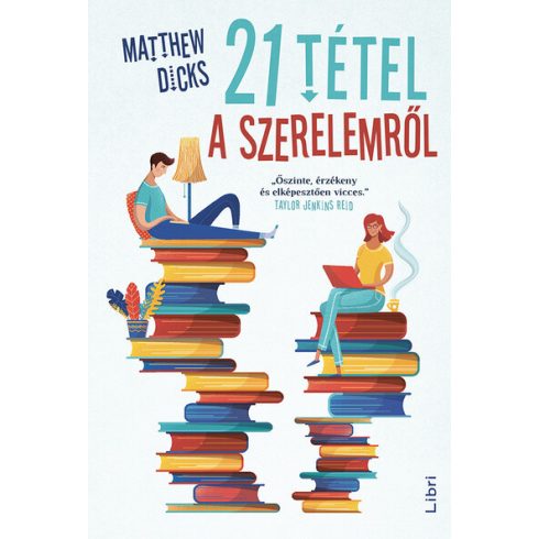 Matthew Dicks: 21 tétel a szerelemről