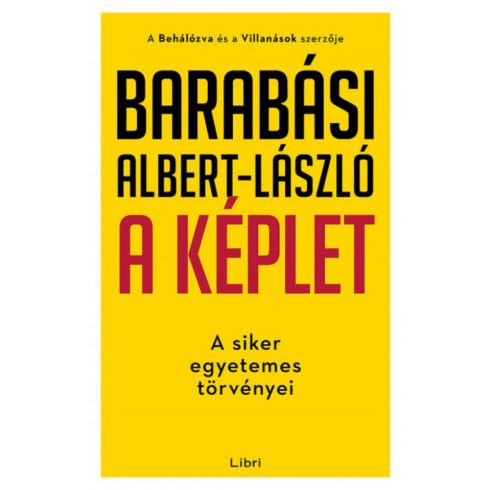 Barabási Albert-László: A képlet - A siker egyetemes törvényei