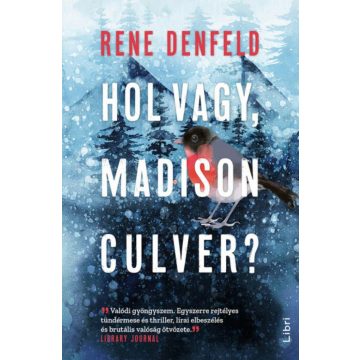 Rene Denfeld: Hol vagy, Madison Culver?