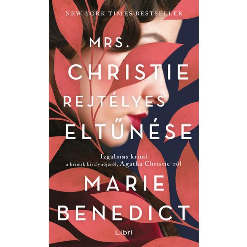 Marie Benedict: Mrs. Christie rejtélyes eltűnése
