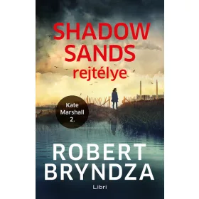 Robert Bryndza: Shadow Sands rejtélye - Kate Marshall 2.
