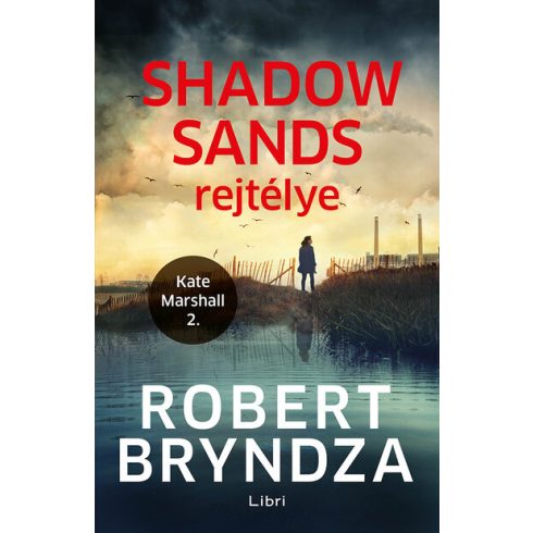 Robert Bryndza: Shadow Sands rejtélye - Kate Marshall 2.