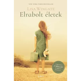 Lisa Wingate: Elrabolt életek