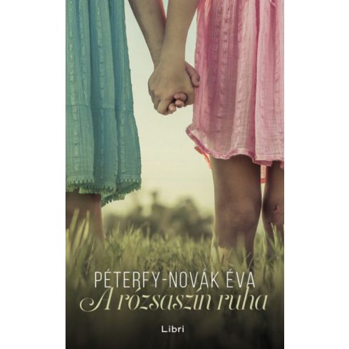 Péterfy-Novák Éva: A rózsaszín ruha