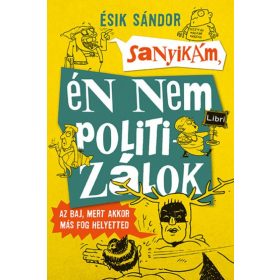   Ésik Sándor: Sanyikám, én nem politizálok - Az baj, mert akkor más fog helyetted