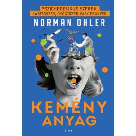 Norman Ohler: Kemény anyag