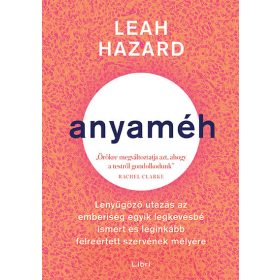 Leah Hazard: Anyaméh