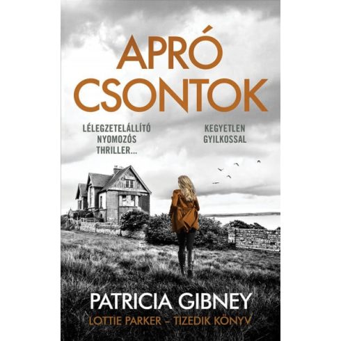 Patricia Gibney: Apró csontok - Lottie Parker - Tizedik könyv