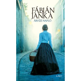 Fábián Janka: Árvízi napló