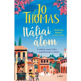   Jo Thomas: Itáliai álom - A vakáció, amely örökre megváltoztatja az életed